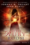  Johnny B. Truant et  Sean Platt - The Ruby Room - The Dream Engine, #3.