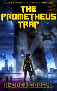  Andrew Dobell - The Prometheus Trap - The New Prometheus, #3.