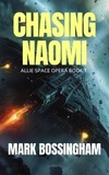  Mark Bossingham - Chasing Naomi - ALLIE SPACE OPERA, #1.