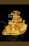  Daniel Triana - Lost City, Lost Fortune: The El Dorado Odyssey.