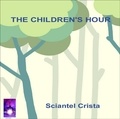  Sciantel Crista - The Childrens Hour.