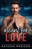  Natasha Madison - Meant For Love - Meant For, #3.