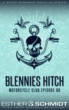 Esther E. Schmidt - Blennies Hitch Motorcycle Club Episode 06 - Blennies Hitch MC, #6.