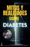  Fuentes Wili - Mitos y realidades sobre Diabetes.