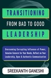  Sreekanth Ganeshi - Transitioning From Bad to Good Leadership - Learning How to Lead, #5.
