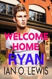  Ian O. Lewis - Welcome Home Ryan.