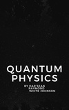  Darsean White Johnson - Quantum Physics.