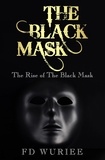  FD Wuriee - The Black Mask: The Rise of The Black Mask.