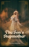  Ophelia Longman - The Son's Stepmother - The Stepmother, #1.