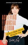  Isabelle Boily - Achieving Financial Freedom: How to Make Money Work for You.