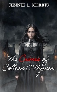  Jennie L. Morris - The Crimes of Colleen O'Byrnes.