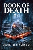  David Longhorn et  Scare Street - Book of Death - Book of Death Series, #3.