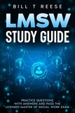  Bill T Reese - LMSW Study Guide Practice Questions with Answers and Pass the Licensed Master of Social Work Exam.