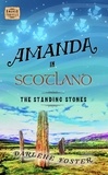  Darlene Foster - Amanda in Scotland: The Standing Stones - Amanda Travels, #10.