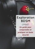  Crokpleasure - Exploration BDSM _ Un Guide Complet pour Comprendre et Pratiquer en Toute Sécurité.