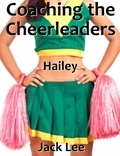  Jack Lee - Coaching the Cheerleaders: Hailey - Cheerleaders, #8.