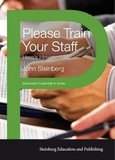 John Steinberg - Please Train Your Staff: Here's How - Humanistic learaship in action, #1.