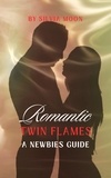  Silvia Moon - Romantic Twin Flames' Guide - Sacred Sexuality, #3.