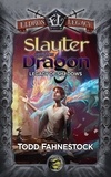  Todd Fahnestock - Slayter and the Dragon: Legacy of Shadows (Eldros Legacy) - Legacy of Shadows, #4.