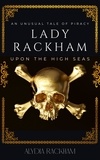  Alydia Rackham - Lady Rackham: An Unusual Tale of Piracy Upon the High Seas - Lady Rackham, #1.