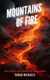  Sarah Michaels - Mountains of Fire: Exploring the Science of Volcanoes - The Science of Natural Disasters For Kids.