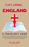  William Jones - Exploring England: A Traveler's Guide.