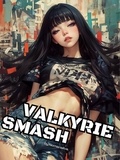  Nomanalive - Valkyrie Smash (light novel) Volume 01 - Valkyrie Smash, #1.