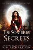  Kim Richardson - De Sombres Secrets - Les Sorcières de Hollow Cove, #5.