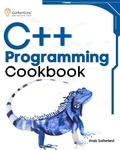  Anais Sutherland - C++ Programming Cookbook.