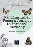  Rumini peña - Finding Inner Peace A Journey to Personal Harmony.