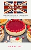  Sean Jay - The Great British Cheesecake Company Cookbook.