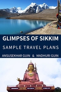  Ansusekhar Guin et  Madhuri Guin - Glimpses of Sikkim: Sample Travel Plans - Pictorial Travelogue, #12.