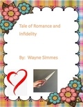  Wayne Simmes - Tales of Romance and Infidelity.