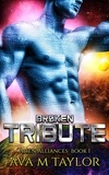  Ava M Taylor - Broken Tribute - Alien Alliances, #1.