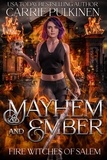  Carrie Pulkinen - Mayhem and Ember - Fire Witches of Salem, #4.