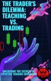  Pepper Trades - The Trader's Dilemma Teaching vs. Trading - 1, #1.