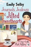  Emily Selby - Journals, Jealousy and Jilted Sweethearts - Paper Crafts Club Mysteries, #4.