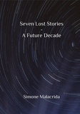  Simone Malacrida - Seven Lost Stories - A Future Decade.