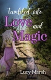  Lucy Marsh - Tumbled into Love and Magic.