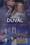  Chassilyn Hamilton - Deliver Me From Duval: Eyes Wide Open - The Duval Series, #2.