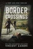  Vincent Zandri - Border Crossings - A Tony and Stan Thriller.