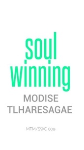  Modise Tlharesagae - Soul Winning - Leadership Development, #1.