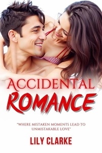  Lily Clarke - Accidental Romance.