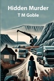  T M Goble - Hidden Murder - Murder Mysteries.