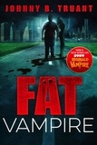  Johnny B. Truant - Fat Vampire - Fat Vampire, #1.