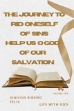  Vinicius Ribeiro - The Journey to Rid Oneself of Sins Help us, O God of our salvation.
