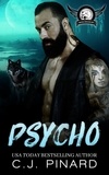  C.J. Pinard - Psycho: A Shifter MC Romance - Bayou Wolves MC, #1.