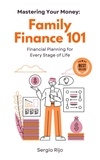  SERGIO RIJO - Family Finance 101: Financial Planning for Every Stage of Life.