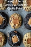  Suzanne Konkus - The Art of Perfect Cookies: A Guide for Cookie Bakers.
