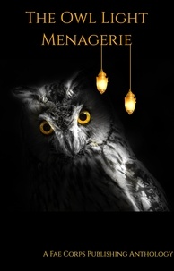  Fae Corps Publishing - Owl Light Menagerie.